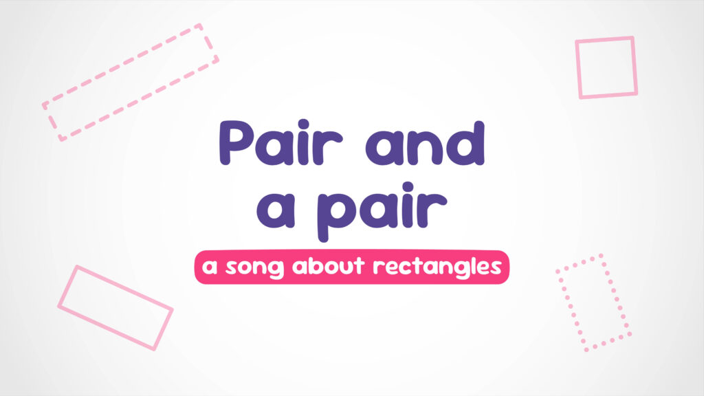 Pair and a pair (a song about rectangles) title card with an off-white background and light pink rectangles of different sizes